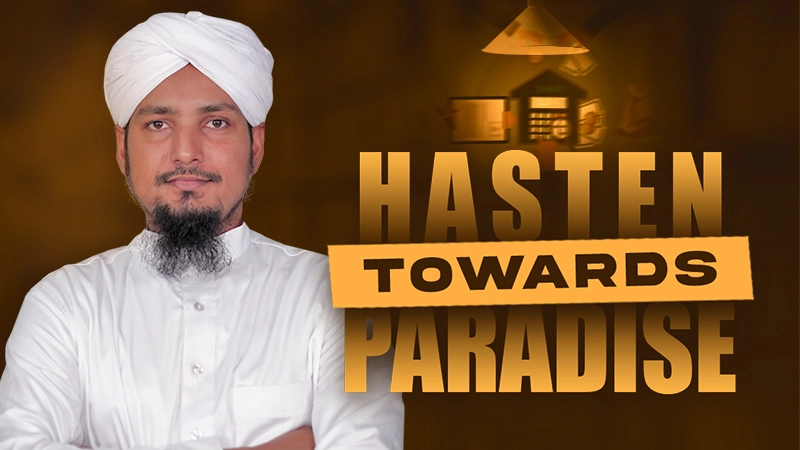 Hasten Towards Paradise